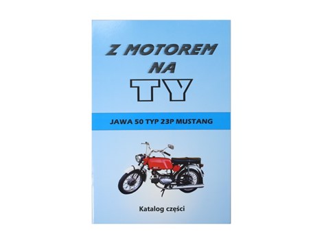 KATALOG CZĘŚCI Z MOTOREM NA TY - JAWA 50 TYP 23P MUSTANG