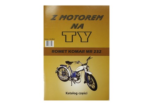 KATALOG CZĘŚCI Z MOTOREM NA TY - ROMET KOMAR MR232